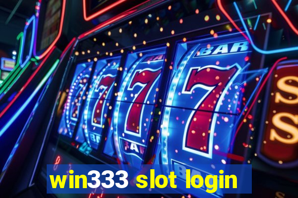 win333 slot login